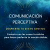 Comunicacion Perceptiva: despierta tu sexto sentido